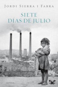 Siete días de julio – Jordi Sierra i Fabra [PDF]