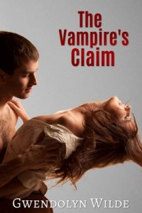 The Vampire’s Claim – Gwendolyn Wilde [PDF] [English]