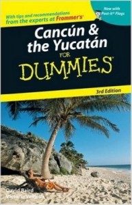 Cancún & the Yucatán for Dummies (3rd Edition) – Victoria Veilleux, David Baird [PDF] [English]