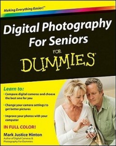 Digital Photography For Seniors for Dummies – Mark Justice Hinton [PDF] [English]