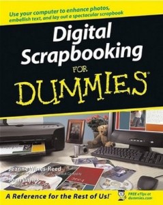 Digital Scrapbooking for Dummies – Jeanne Wines-Reed, Joan Wines [PDF] [English]