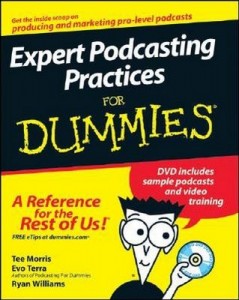 Expert Podcasting Practices for Dummies – Tee Morris, Evo Terra, Ryan Williams [PDF] [English]