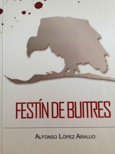 Festín de buitres – Alfonso López Araujo [PDF]