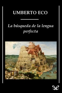 La búsqueda de la lengua perfecta – Umberto Eco [PDF]