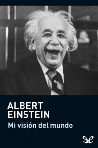Mi visión del mundo – Albert Einstein [PDF]