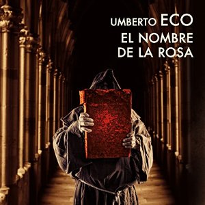 El nombre de la rosa – Umberto Eco [Narrado por Juan Carlos Gustems] [Audiolibro] [Completo] [Español]