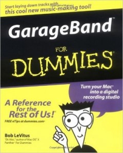 GarageBand for Dummies – Bob Dr. Mac LeVitus [PDF] [English]
