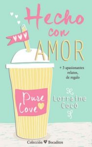Hecho con amor (Colección Bocaditos) – Lorraine Coco [PDF]