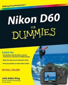 Nikon D60 for Dummies – Julie Adair King [PDF] [English]