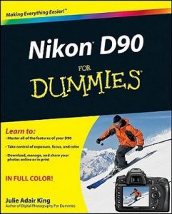 Nikon D90 for Dummies – Julie Adair King [PDF] [English]