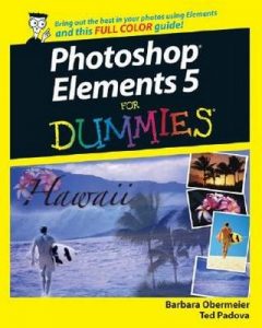 Photoshop Elements 5 for Dummies – Barbara Obermeier, Ted Padova [PDF] [English]