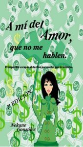 A mí del amor, que no me hablen: Es imposible escapar al destino por mucho que lo intentes – Nekane González [PDF]