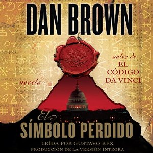 El símbolo perdido – Dan Brown [Narrado por Gustavo Rex] [Audiolibro] [Completo] [Español]