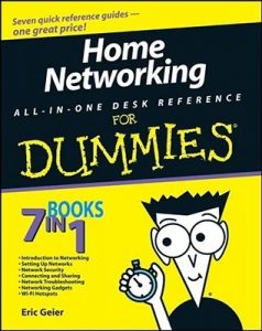 Home Networking ALL-IN-ONE DESK REFERENCE for Dummies – Eric Geier [PDF] [English]