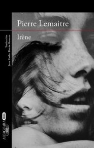 Irène (Un caso del comandante Camille Verhoeven 1) – Pierre Lemaitre [PDF]