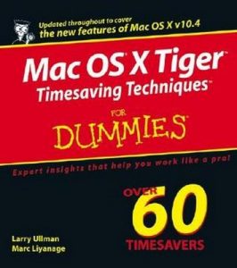 Mac OS X Tiger Timesaving Techniques for Dummies – Larry Ullman, Marc Liyanage [PDF] [English]