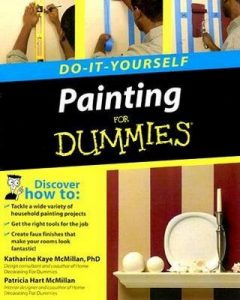 Painting Do-It-Yourself for Dummies – Katharine Kaye McMillan, Patricia Hart McMillan [PDF] [English]