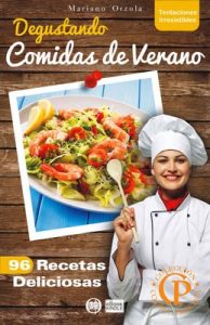 Degustando comidas de Verano: 96 recetas deliciosas (Colección Cocina Práctica – Tentaciones Irresistibles nº 4) – Mariano Orzola [PDF]