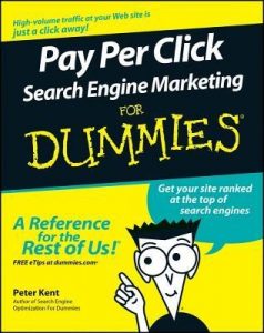 Pay Per Click Search Engine Marketing for Dummies – Peter Kent [PDF] [English]