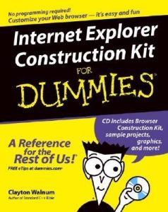 Internet Explorer Construction Kit for Dummies – Clayton Walnum [PDF] [English]