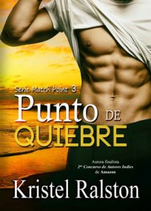 Punto de quiebre (Match Point nº 3) – Kristel Ralston [PDF]