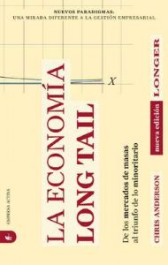 La economía Long Tail (Nuevos paradigmas) – Chris Anderson, Federico Villegas Silva Lezama [ePub & Kindle]