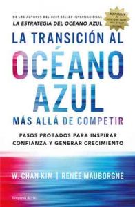 La transición al océano azul (Gestión del conocimiento) – W. Chan Kim [ePub & Kindle]