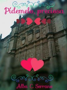 Pídemelo, preciosa – Alba Cortes Serrano [ePub, Kindle]