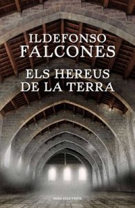 Els hereus de la terra – Ildefonso Falcones [Catalán]