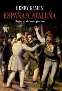 España y Cataluña (Historia divulgativa) – Henry Kamen [ePub & Kindle]