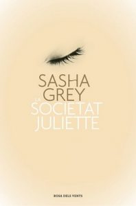 La Societat Juliette – Sasha Grey [Catalán]