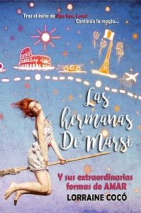 Las hermanas DeMarsi, y sus extraordinarias formas de amar – Lorraine Cocó [ePub & Kindle]