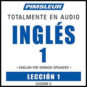 ESL Spanish Phase 1, Unit 01: Learn to Speak and Understand English as a Second Language with Pimsleur Language Programs – Pimsleur [Narrador por Pimsleur] [Audiolibro] [Español] [Completo]