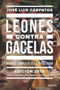 Leones contra gacelas: Manual completo del especulador – José Luis Cárpatos [ePub & Kindle]