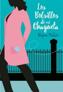 Los bolsillos de mi chaqueta – Regina Matarí [ePub & Kindle]