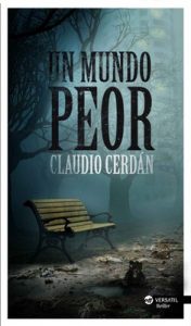 Un mundo peor – Claudio Cerdán [ePub & Kindle]