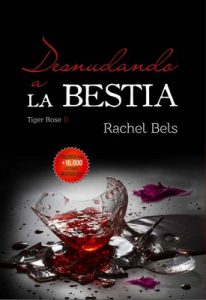 Desnudando a La Bestia: Tiger Rose II – Rachel Bels [ePub & Kindle]