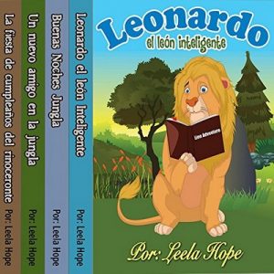 Libros para ninos en español: Leonardo la serie el león – Leela Hope [Narrado por Claudia R. Barrett] [Español] [Completo] [Audiolibro]