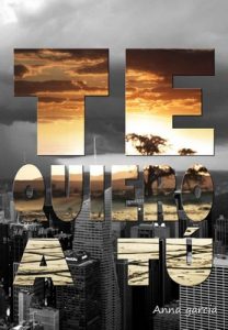 Te quiero a tú – Anna Garcia [ePub & Kindle]