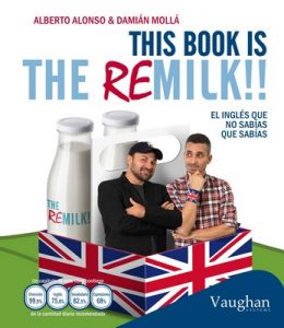 This book is the remilk!! – Alberto Alonso, Damián Mollá [ePub & Kindle]