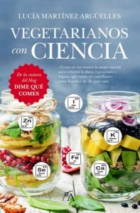 Vegetarianos con ciencia – Lucía Martínez Argüelles [ePub & Kindle]