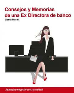 Consejos y Memorias de una Ex Directora de Banco – Gema Marín [ePub & Kindle]