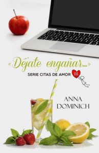 Déjate engañar… (Citas de Amor nº 3) – Anna Dominich [ePub & Kindle]