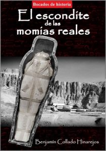 El escondite de las momias reales – Benjamín Collado Hinarejos [ePub & Kindle]