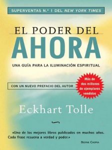 El poder del ahora: Una guía para la iluminación espiritual – Eckhart Tolle [ePub & Kindle]