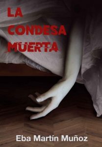 La condesa muerta: La novela negra que te cautivará – Eba Martín Muñoz [ePub & Kindle]