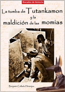 La tumba de Tutankamon y la maldición de las momias – Benjamín Collado Hinarejos [ePub & Kindle]