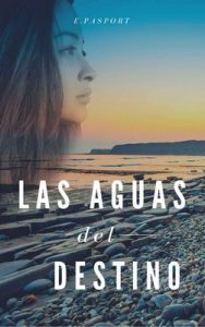 Las aguas del destino – E. Pasport [ePub & Kindle]