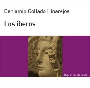 Los íberos (Historia del mundo) – Benjamín Collado Hinarejos [ePub & Kindle]