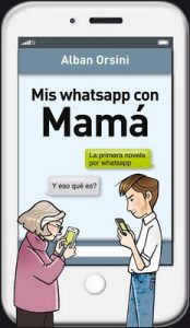 Mis whatsapp con mamá – Alban Orsini [ePub & Kindle]
